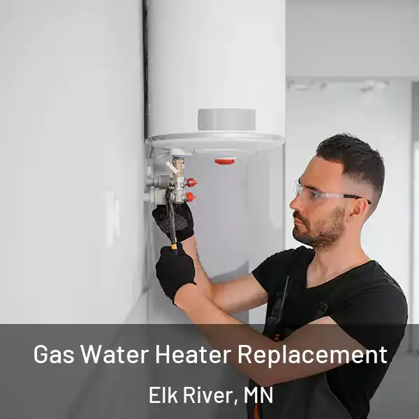  Gas Water Heater Replacement Elk River, MN