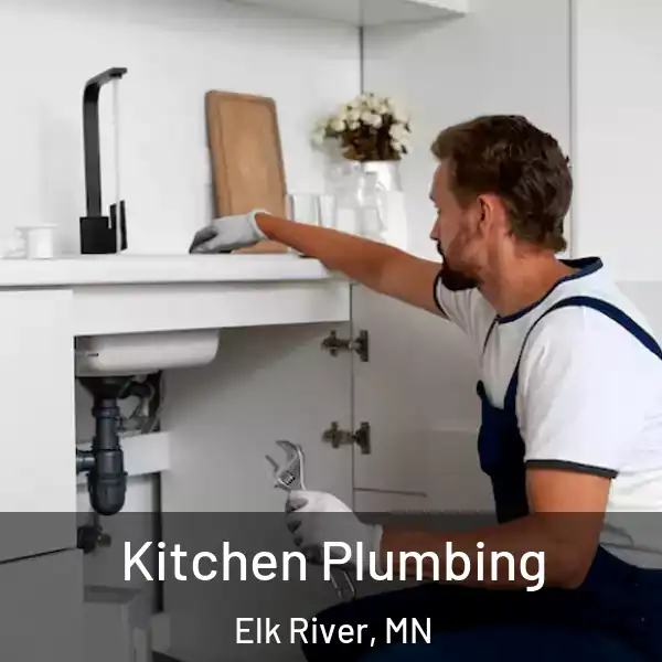  Kitchen Plumbing Elk River, MN