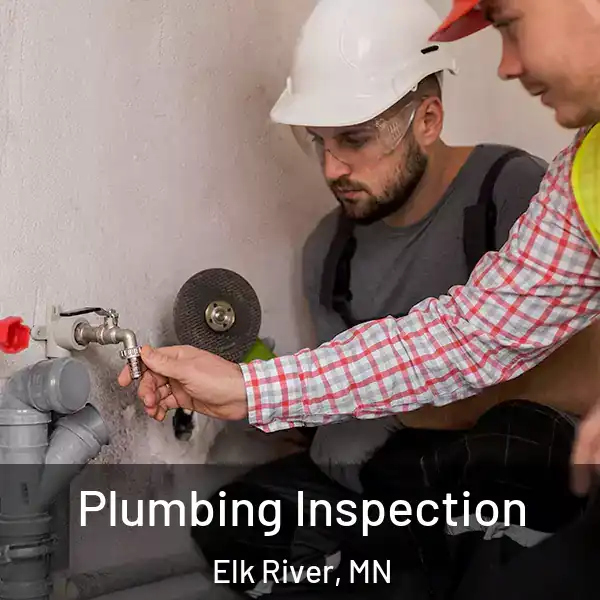  Plumbing Inspection Elk River, MN