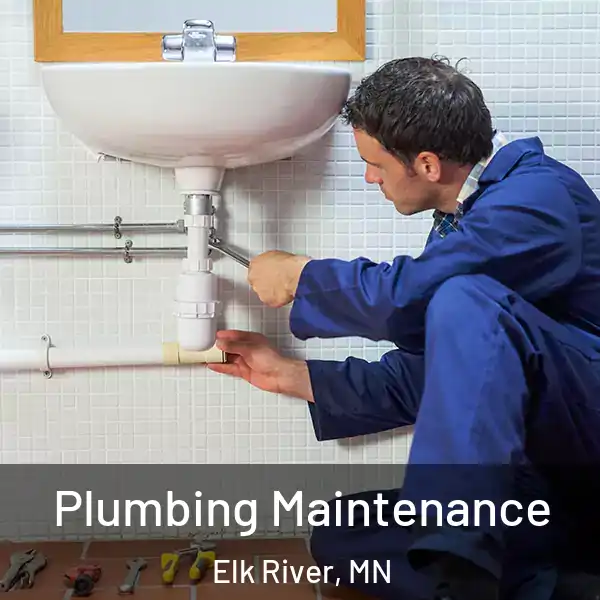  Plumbing Maintenance Elk River, MN