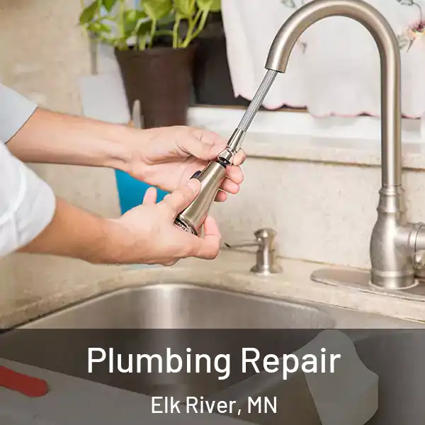  Plumbing Repair Elk River, MN