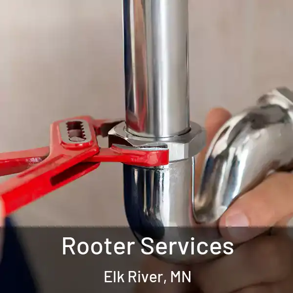 Rooter Services Elk River, MN