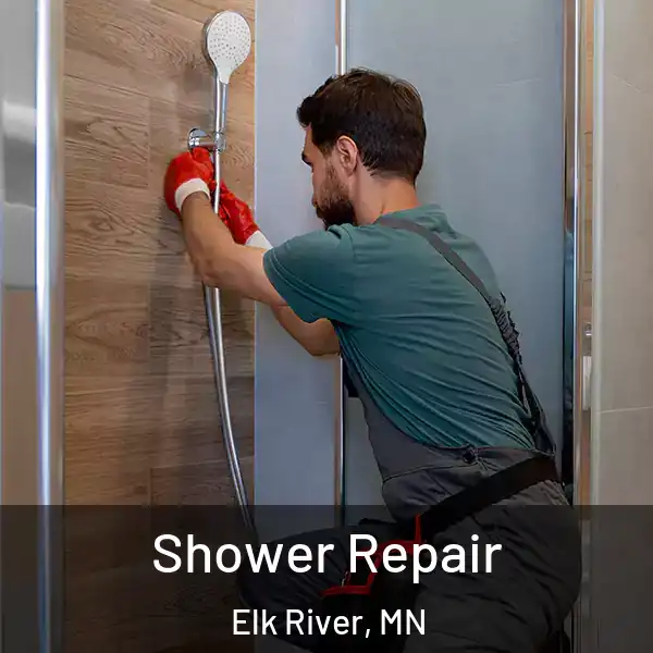  Shower Repair Elk River, MN