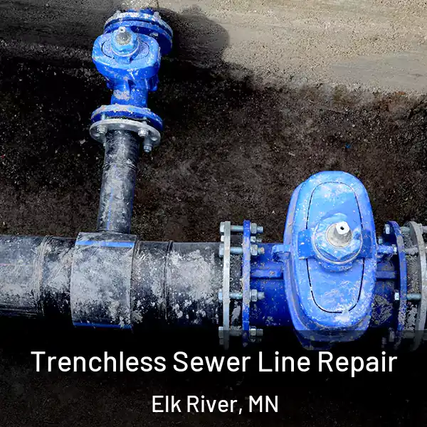  Trenchless Sewer Line Repair Elk River, MN