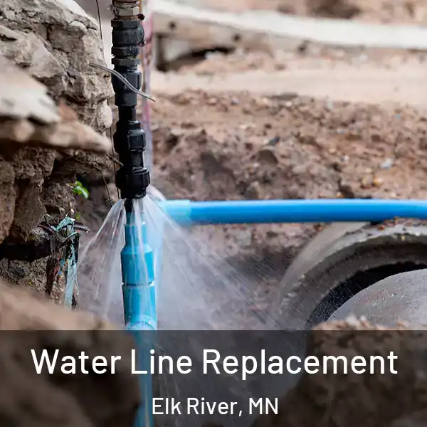  Water Line Replacement Elk River, MN